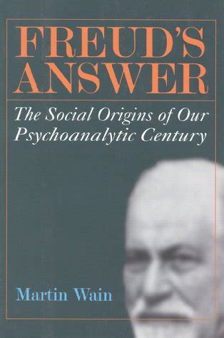 freuds answer the social origins of our psychoanalytic century Epub